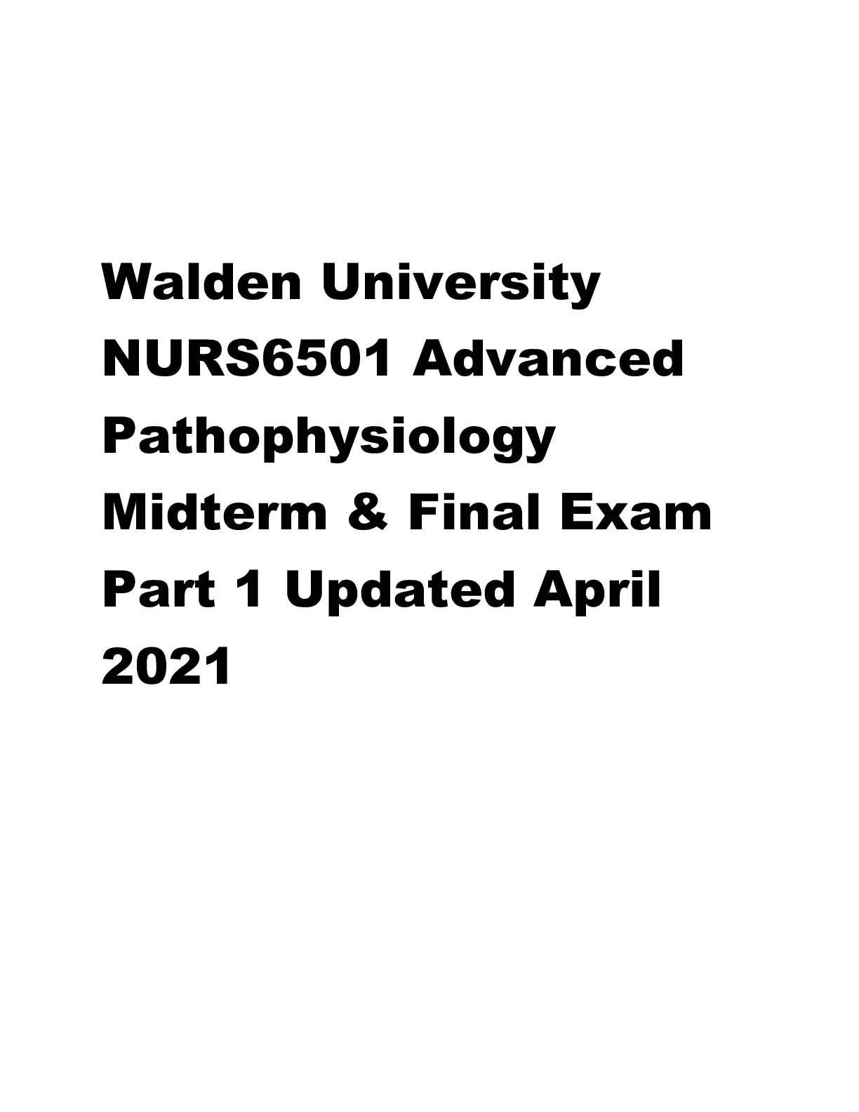 Preview of Walden University NURS6501 Advanced Pathophysiology Midterm & Final Exam Part 1 Updated Ap